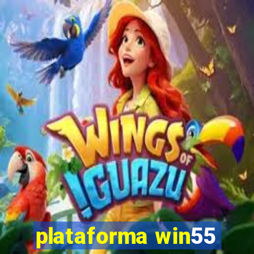 plataforma win55